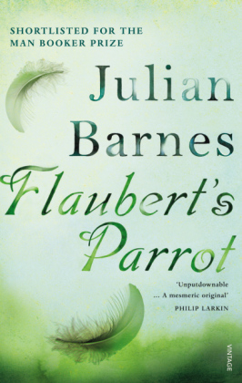 Flaubert''s Parrot -  Julian Barnes