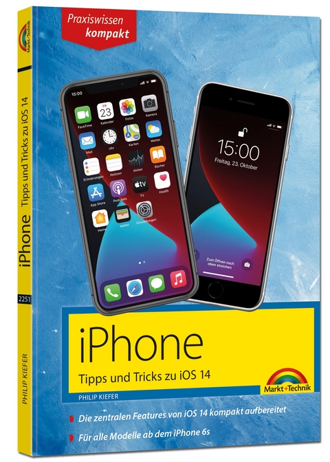 iPhone Tipps und Tricks zu iOS 14 - zu allen aktuellen iPhone 12 Modellen bis iPhone 7 - komplett in Farbe - Philip Kiefer