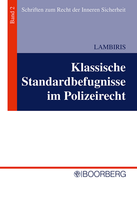 Klassische Standardbefugnisse im Polizeirecht - Andreas Lambiris