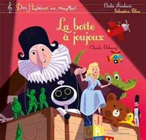 La boîte à joujoux - Elodie Fondacci, Sébastien Pelon