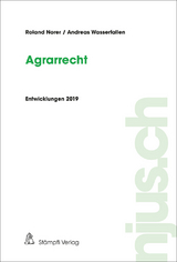 njus Agrarrecht / Agrarrecht, Entwicklungen 2019 - Roland Norer, Andreas Wasserfallen