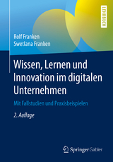 Wissen, Lernen und Innovation im digitalen Unternehmen - Franken, Rolf; Franken, Swetlana