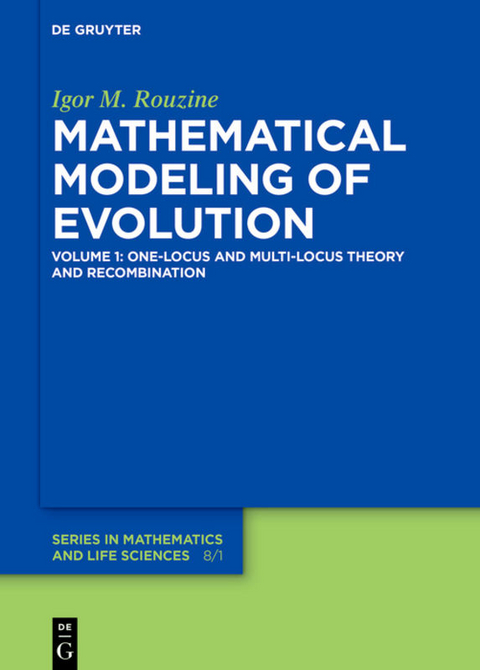 Igor M. Rouzine: Mathematical Modeling of Evolution / One-Locus and Multi-Locus Theory and Recombination - Igor M. Rouzine