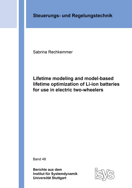 Lifetime modeling and model-based lifetime optimization of Li-ion batteries for use in electric two-wheelers - Sabrina Rechkemmer