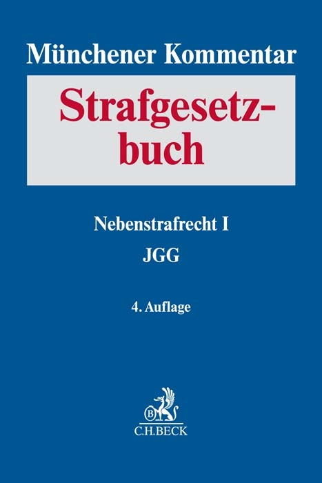 Münchener Kommentar zum Strafgesetzbuch Bd. 7: Nebenstrafrecht I, JGG - 