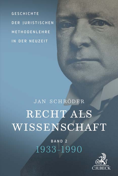 Geschichte der juristischen Methodenlehre in der Neuzeit - Jan Schröder