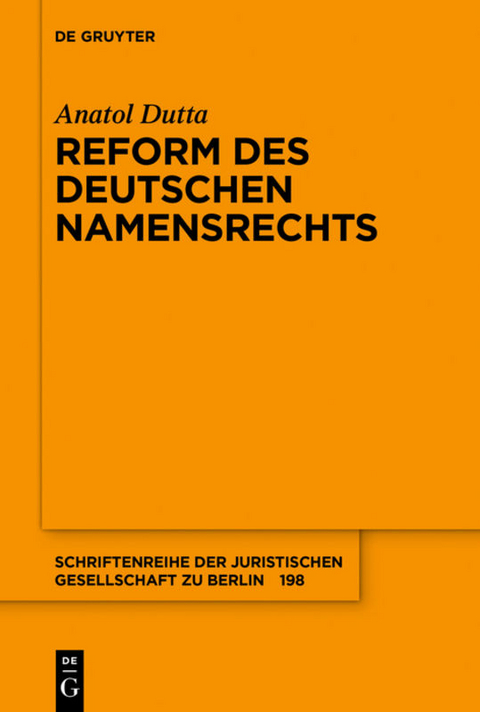 Reform des deutschen Namensrechts - Anatol Dutta