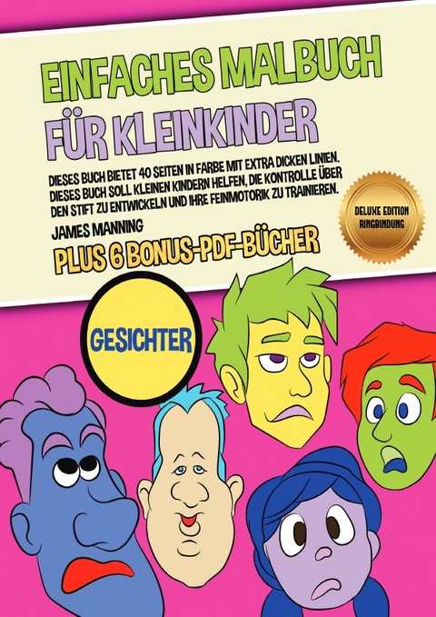 Einfaches Malbuch für Kleinkinder (Gesichter) Deluxe Edition - Ringbindung - James Manning