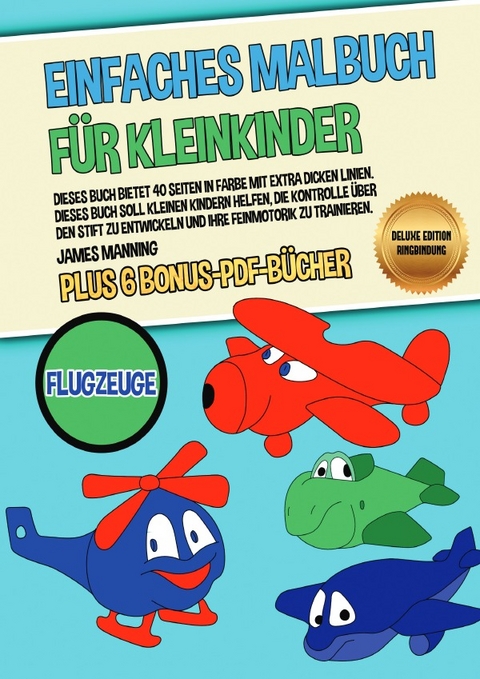 Einfaches Malbuch für Kleinkinder (Flugzeuge) Deluxe Edition - Ringbindung - James Manning