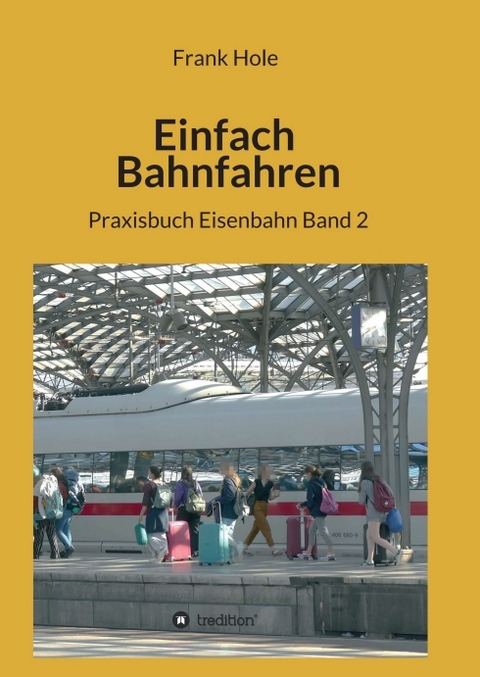 Einfach Bahnfahren - Frank Hole