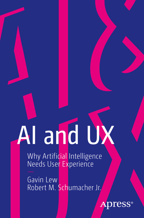 AI and UX - Gavin Lew, Robert M. Schumacher Jr.