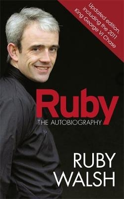 Ruby: The Autobiography -  Ruby Walsh