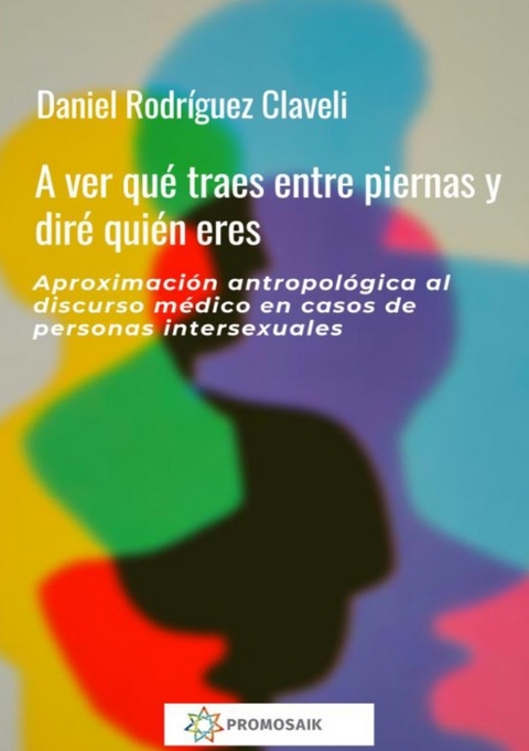 A ver qué traes entre piernas y diré quién eres. - Daniel Rodríguez Claveli