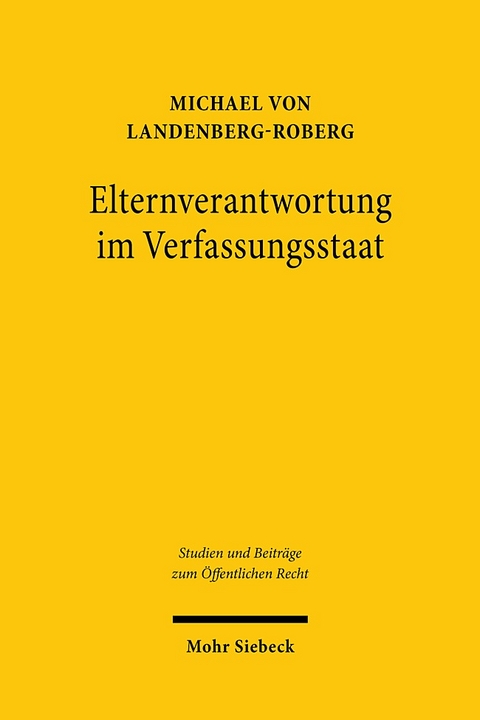 Elternverantwortung im Verfassungsstaat - Michael von Landenberg-Roberg