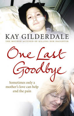One Last Goodbye -  Kay Gilderdale