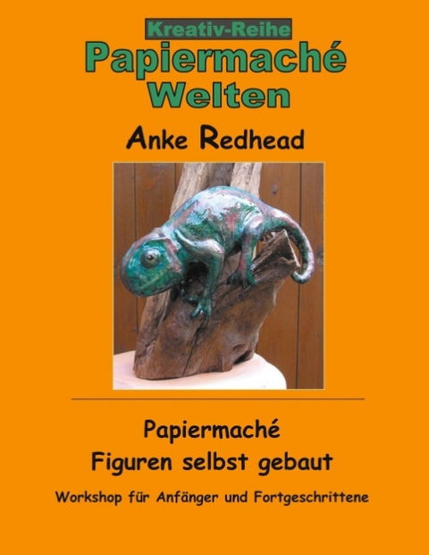 Papiermaché Figuren selbst gebaut - Anke Redhead