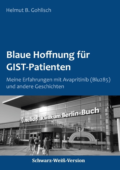 Blaue Hoffnung für GIST-Patienten - Helmut B. Gohlisch