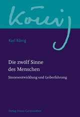 Die zwölf Sinne des Menschen - Karl König