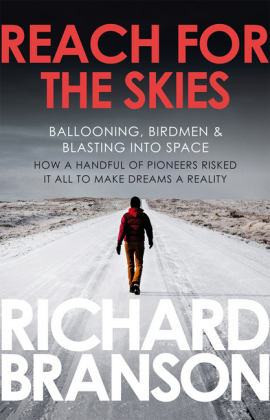 Reach for the Skies -  Sir Richard Branson