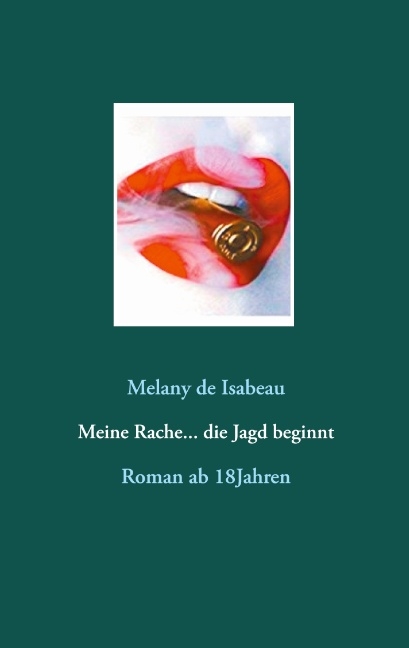 Meine Rache... die Jagd beginnt - Melany de Isabeau