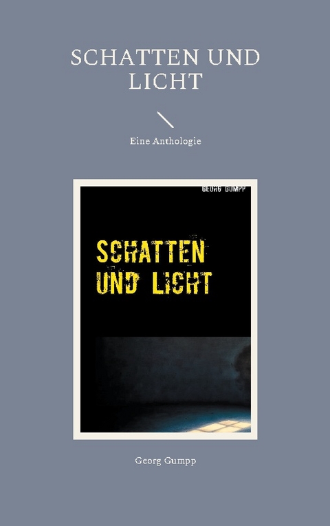 Schatten und Licht - Georg Gumpp