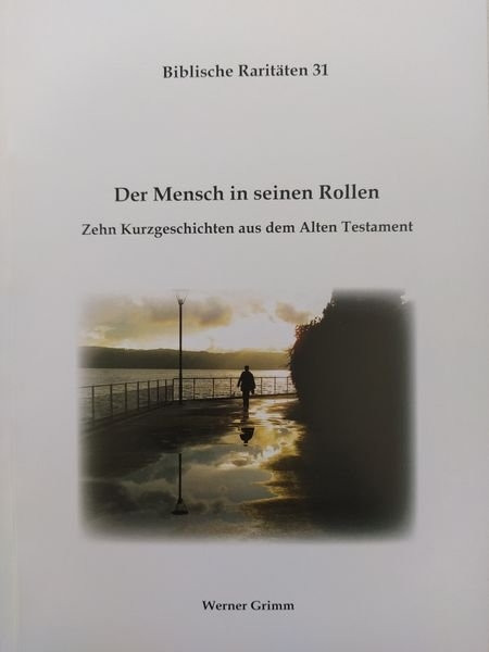 Der Mensch in seinen Rollen - Werner Grimm