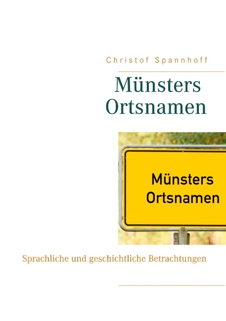 Münsters Ortsnamen - Christof Spannhoff