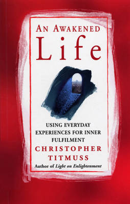 Awakened Life -  Christopher Titmuss