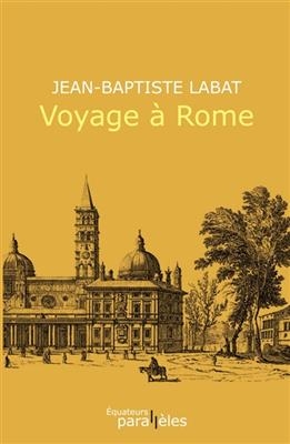 VOYAGE EN ITALIE -  LABAT/ JEAN-BAPTISTE