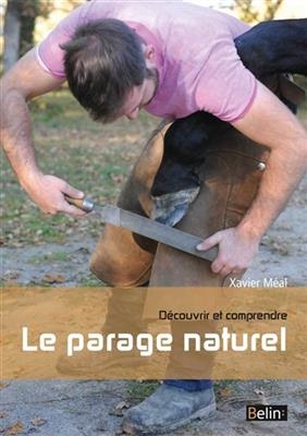 Découvrir et comprendre le parage naturel - Xavier Méal