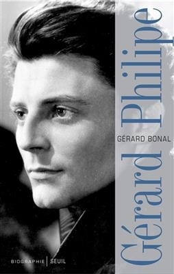 Gérard Philipe : biographie - Gérard (1947-....) Bonal