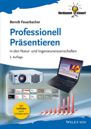 Professionell Präsentieren - Berndt Feuerbacher