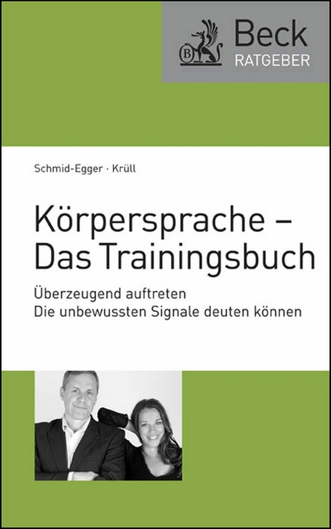 Körpersprache - Das Trainingsbuch - Christian Schmid-Egger, Caroline Krüll