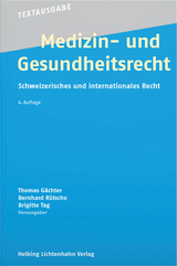 Medizin- und Gesundheitsrecht - Gächter, Thomas; Rütsche, Bernhard; Tag, Brigitte