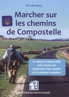 MARCHER SUR LES CHEMINS DE COMPOSTELLE -  MONTIGNY NED 2018