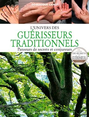 L'univers des guérisseurs traditionnels : panseurs de secrets et conjureurs - Dominique (1952-....) Camus