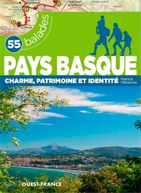 55 balades en Pays basque : charme, patrimoine et identité - Patrick (1954-....) Mérienne