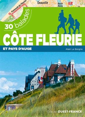 Côte fleurie et pays d'Auge : 30 balades - Alain (19..-.... Le Borgne,  randonneur)