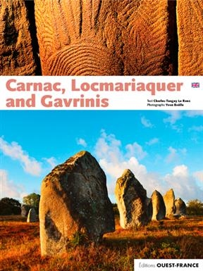 Carnac, Locmariaquer and Gavrinis - Charles-Tanguy Le Roux