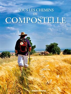 Tous les chemins de Compostelle - Patrick (1949-....) Huchet