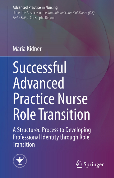 Successful Advanced Practice Nurse Role Transition - Maria Kidner