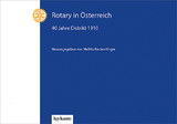 Rotary in Österreich – 40 Jahre Distrikt 1910 - 