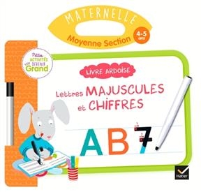 Lettres majuscules et chiffres, maternelle, moyenne section, 4-5 ans : livre ardoise - Marie-Hélène Van Tilbeurgh