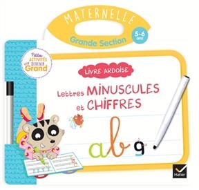 Lettres minuscules et chiffres, maternelle, grande section, 5-6 ans : livre ardoise - Marie-Hélène Van Tilbeurgh