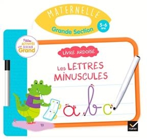 Les lettres minuscules, maternelle, grande section, 5-6 ans : livre ardoise - Marie-Françoise Mornet, Marie Morey