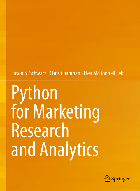 Python for Marketing Research and Analytics - Jason S. Schwarz, Chris Chapman, Elea McDonnell Feit