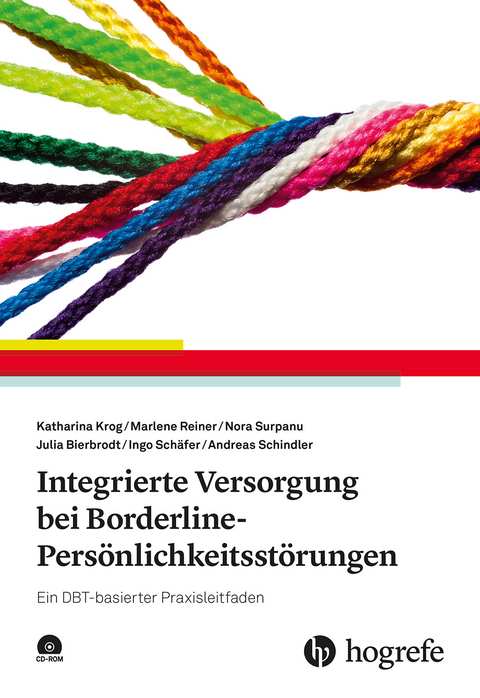 Integrierte Versorgung bei Borderline-Persönlichkeitsstörungen - Katharina Krog, Marlene Reiner, Nora Surpanu, Julia Bierbrodt, Ingo Schäfer, Andreas Schindler