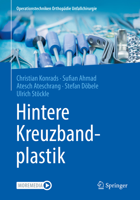 Hintere Kreuzbandplastik - Christian Konrads, Sufian Ahmad, Atesch Ateschrang, Stefan Döbele, Ulrich Stöckle