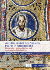 Auf den Spuren des Apostels Paulus in Griechenland - Thiessen, Jacob; Seubert, Harald