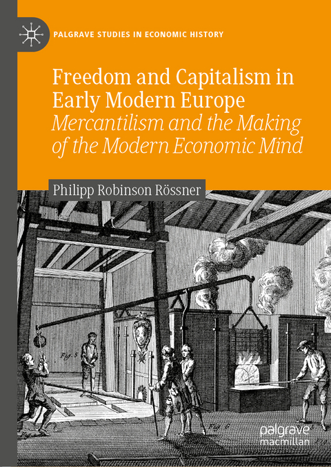 Freedom and Capitalism in Early Modern Europe - Philipp Robinson Rössner